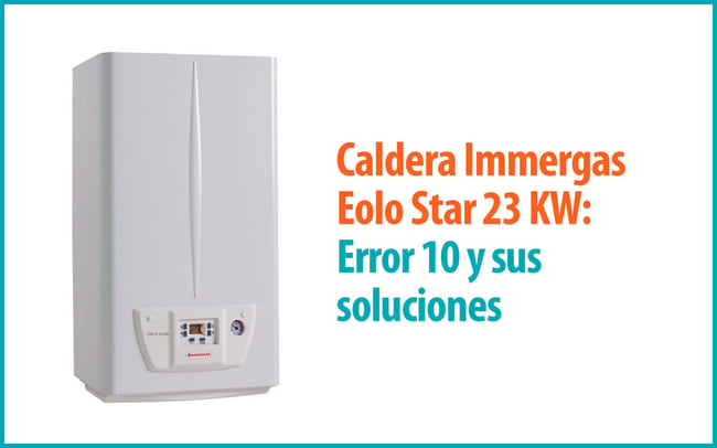 01 Caldera Immergas Eolo Star 23 kw- Error 10 y sus soluciones