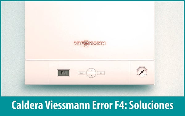 01 Caldera Viessmann error F4_Causas y mejores soluciones
