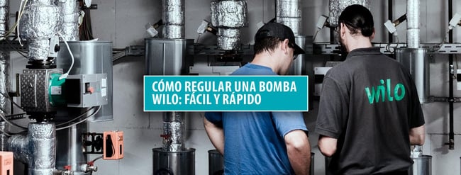 01 Como-regular-una-bomba-Wilo_Facil-y-rapido