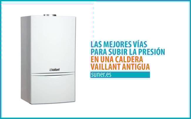 01 Las-mejores-vías-para-subir-la-presión-en-la-caldera-Vaillant-antigua