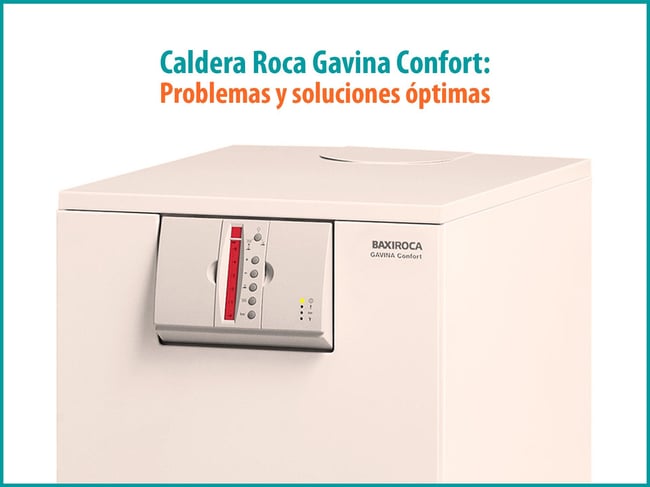 01-caldera-roca-gavina-confort-problemas-y-soluciones-optimas
